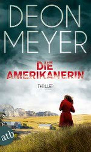 Die Amerikanerin de Deon Meyer