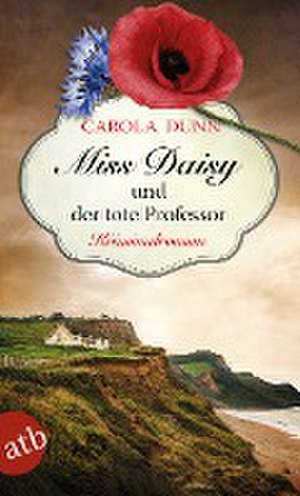 Miss Daisy und der tote Professor de Carola Dunn