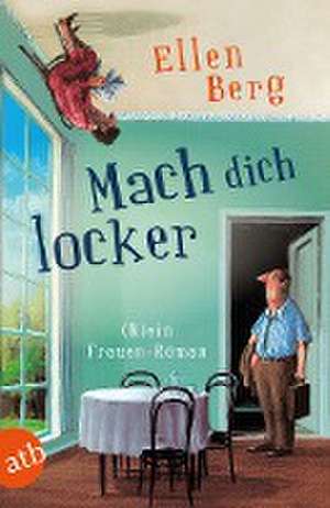 Mach dich locker de Ellen Berg