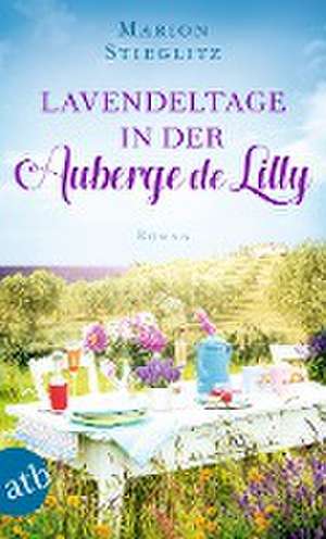 Lavendeltage in der Auberge de Lilly de Marion Stieglitz