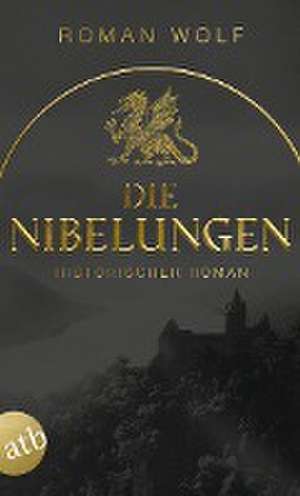 Die Nibelungen de Roman Wolf