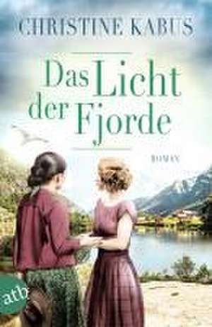 Das Licht der Fjorde de Christine Kabus