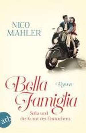 Bella Famiglia de Nico Mahler