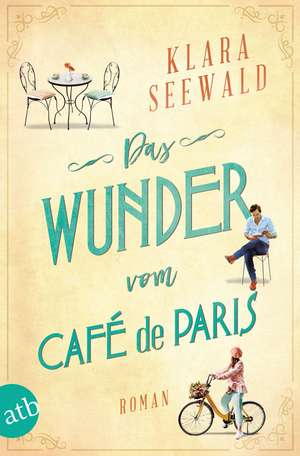 Das Wunder vom Café de Paris de Klara Seewald