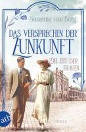 Die Zeit der Frauen - Das Versprechen der Zukunft de Susanne von Berg