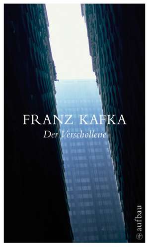 Der Verschollene de Franz Kafka