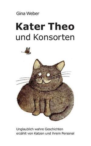 Kater Theo und Konsorten de Gina Weber