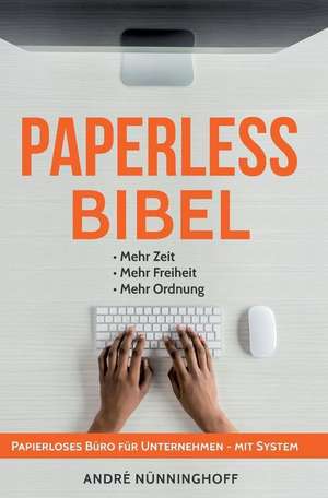 Paperless Bibel | Papierloses Büro für Unternehmen mit System de André Nünninghoff