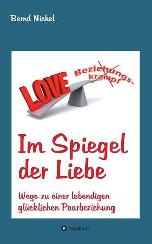 Im Spiegel der Liebe de Bernd Nickel