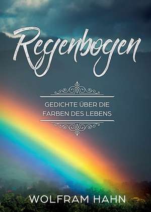 Regenbogen de Wolfram Hahn