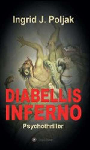 Diabellis Inferno de Ingrid Poljak