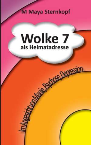 Wolke 7 als Heimatadresse de M Maya Sternkopf