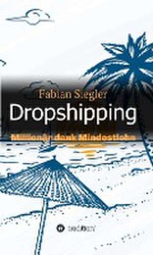 Dropshipping de Fabian Siegler