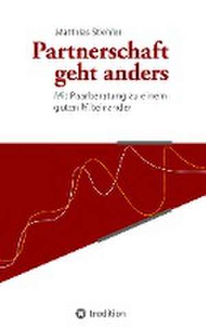 Partnerschaft geht anders de Matthias Stiehler