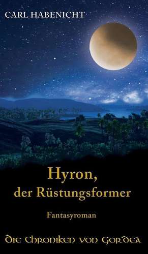 Hyron, der Rüstungsformer de Carl Habenicht