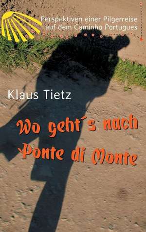 Wo geht´s nach Ponte di Monte de Klaus Tietz