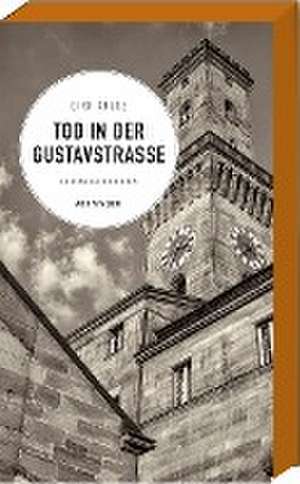 Tod in der Gustavstraße de Dirk Kruse