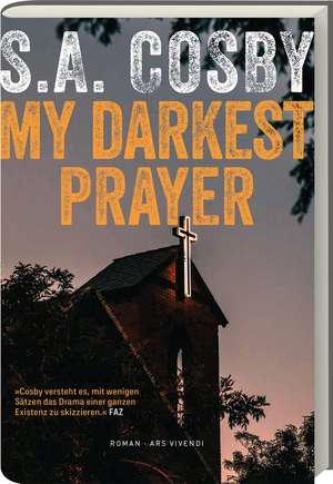 My Darkest Prayer de S. A. Cosby