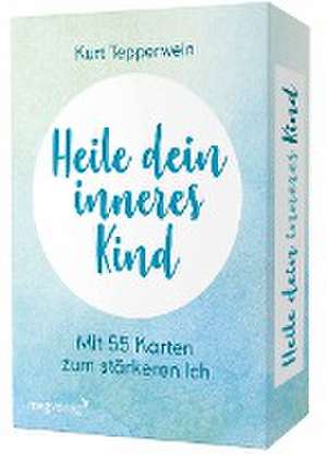 Heile dein inneres Kind de Kurt Tepperwein