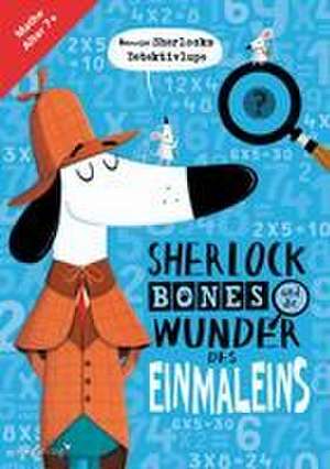 Sherlock Bones und die Wunder des Einmaleins de John Bigwood