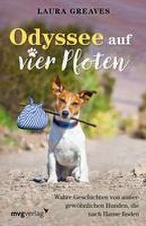 Odyssee auf vier Pfoten de Laura Greaves