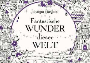 Fantastische Wunder dieser Welt de Johanna Basford