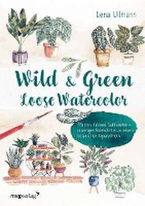 Wild and Green - Loose Watercolor de Lena Ullmann