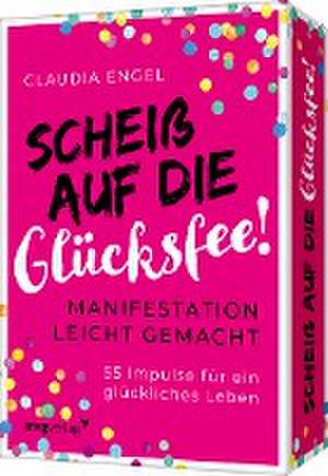 Scheiß auf die Glücksfee de Claudia Engel