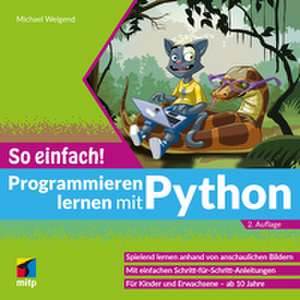 Programmieren lernen mit Python - So einfach! de Michael Weigend