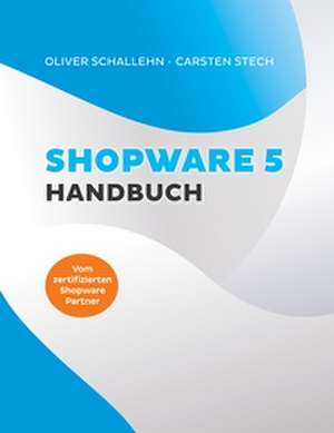 Shopware 5 Handbuch de Oliver Schallehn