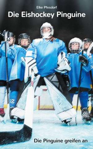Die Eishockey Pinguine de Elke Pfesdorf