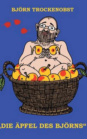 Die Äpfel des Björns de Björn Trockenobst