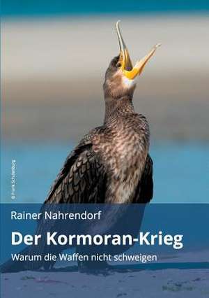 Der Kormoran-Krieg de Rainer Nahrendorf