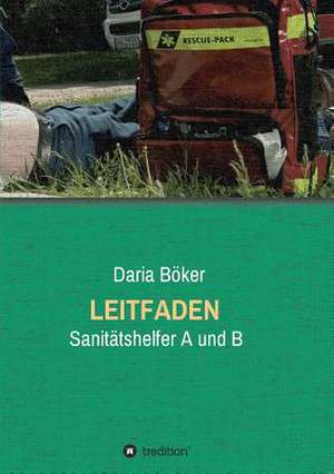 Leitfaden - Sanitätshelfer A und B de Daria Böker