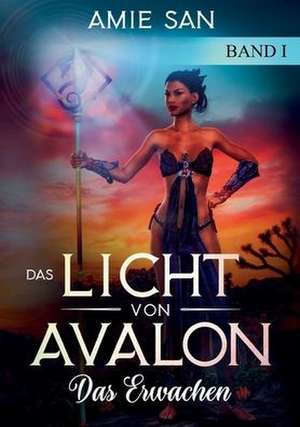 Das Licht von Avalon de Amie San