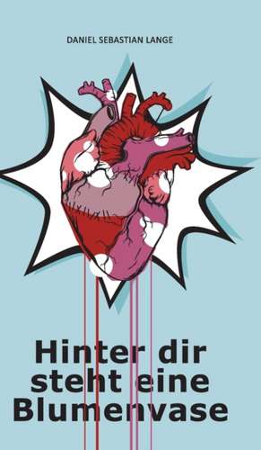 Hinter dir steht eine Blumenvase de Daniel Sebastian Lange