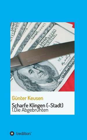 Scharfe Klingen (-Stadt) de Günter Keusen