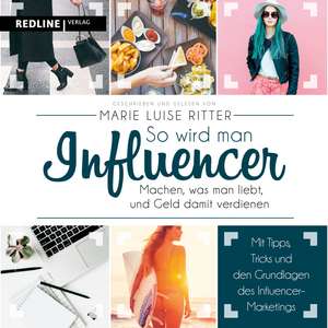 So wird man Influencer! de Marie Luise Ritter