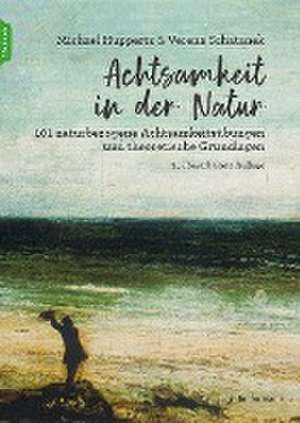 Achtsamkeit in der Natur de Michael Huppertz