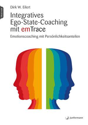 Integratives Ego-State-Coaching mit emTrace de Dirk Eilert
