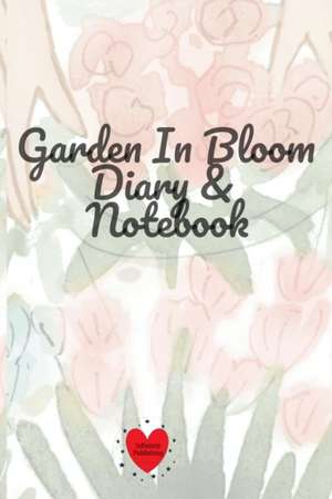 Garden In Bloom Diary & Notebook de Joy Bloom