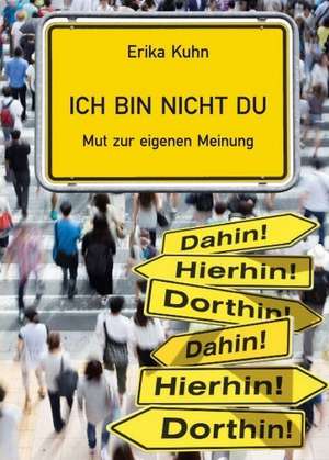 Ich bin nicht du de Erika Kuhn