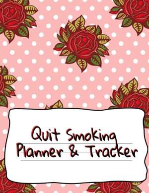 Quit Smoking Planner & Tracker de Claudia Sanders