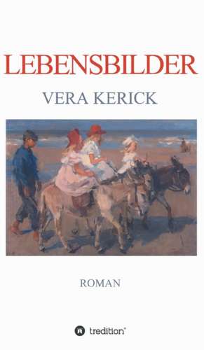 Lebensbilder de Vera Kerick