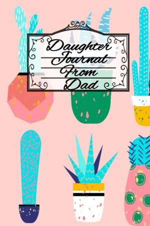 Daughter Journal From Dad de Angle Proud