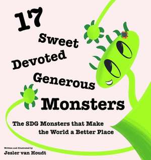 17 Sweet, Devoted, Generous Monsters de Jesler Van Houdt