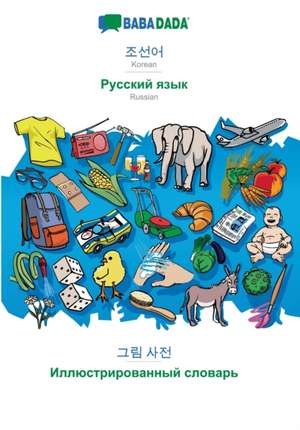 BABADADA, Korean (in Hangul script) - Russian (in cyrillic script), visual dictionary (in Hangul script) - visual dictionary (in cyrillic script) de Babadada Gmbh