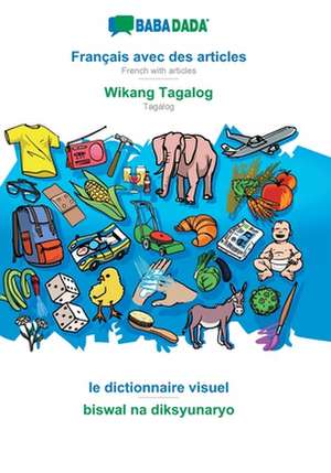 BABADADA, Français avec des articles - Wikang Tagalog, Dictionnaire d'image - biswal na diksyunaryo de Babadada Gmbh