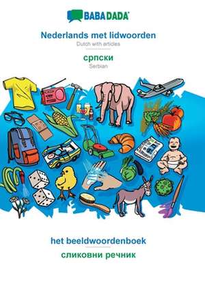 BABADADA, Nederlands met lidwoorden - Serbian (in cyrillic script), het beeldwoordenboek - visual dictionary (in cyrillic script) de Babadada Gmbh