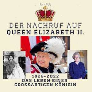 Der Nachruf auf Queen Elizabeth II. de Tom Volz